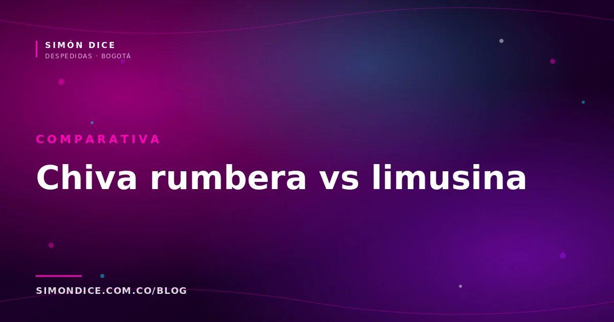 Comparativa chiva rumbera vs limusina para despedidas en Bogotá