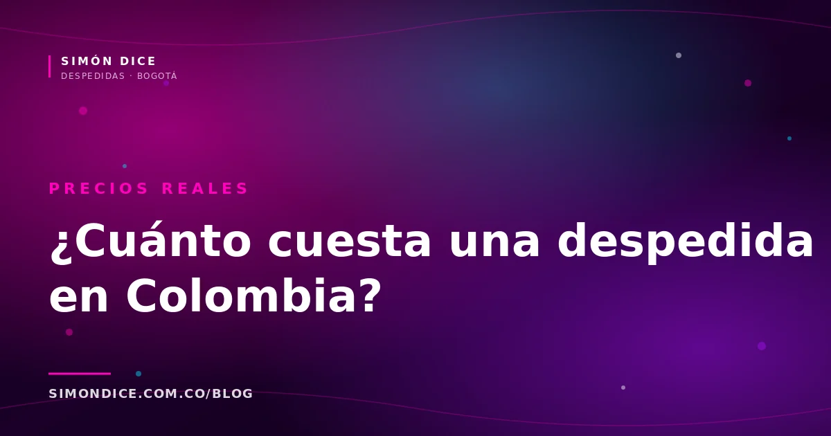 Precios reales de despedidas de soltera en Colombia 2026